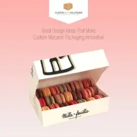 Design Ideas That Make Custom Macaron Packaging Innovative