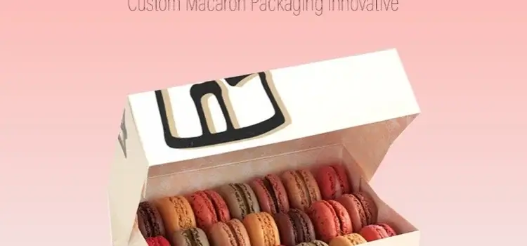 Design Ideas That Make Custom Macaron Packaging Innovative