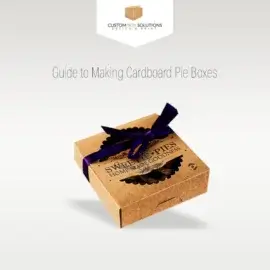 Guide to Making Cardboard Pie Boxes