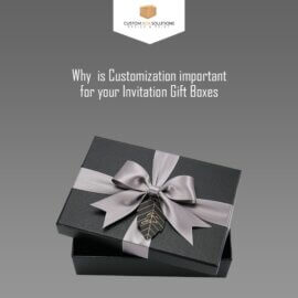 Why is Customization Important for Your Invitation Gift Boxes?