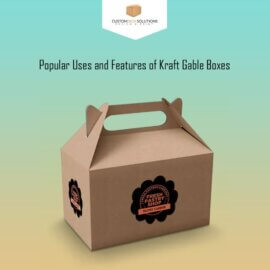 Popular Uses and Features of Kraft Gable Boxes