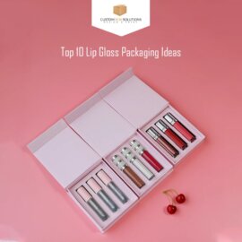 Top 10 Lip Gloss Packaging Ideas for Retail Business