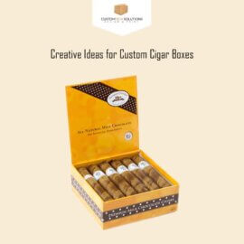 Creative Ideas for Custom Cigar Boxes