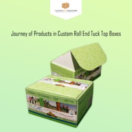Journey of Products in Custom Roll End Tuck Top Boxes