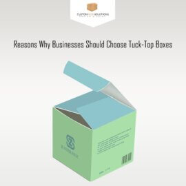 Reasons Why Businesses Should Choose Tuck Top Boxes